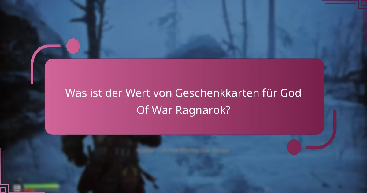 Welche Arten von Geschenkkarten können für God Of War Ragnarok verwendet werden?