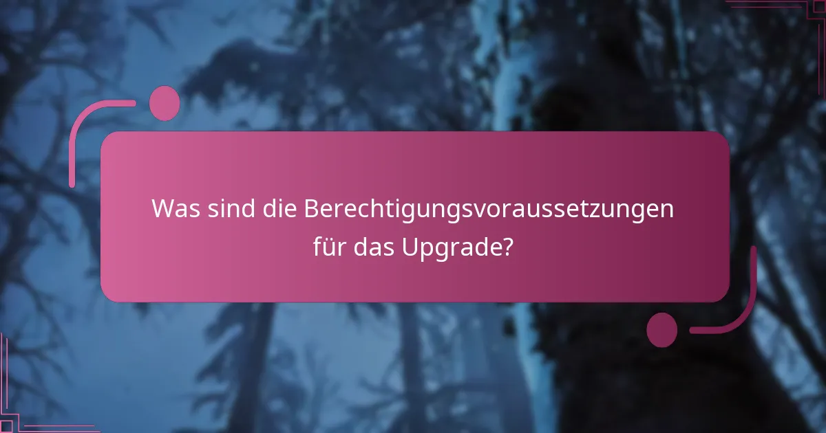 Welche zusätzlichen Inhalte sind in den upgraded Editionen enthalten?