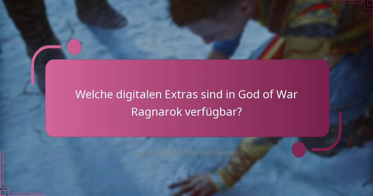 Wie greife ich auf digitale Extras in God of War Ragnarok zu?