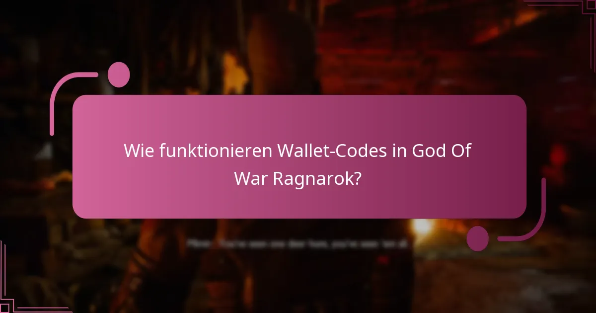 Wie funktionieren Wallet-Codes in God Of War Ragnarok?