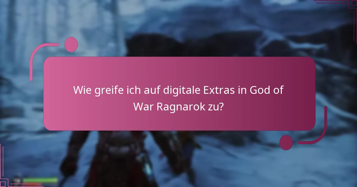 Wie vergleichen sich die digitalen Extras in God of War Ragnarok mit früheren Titeln?
