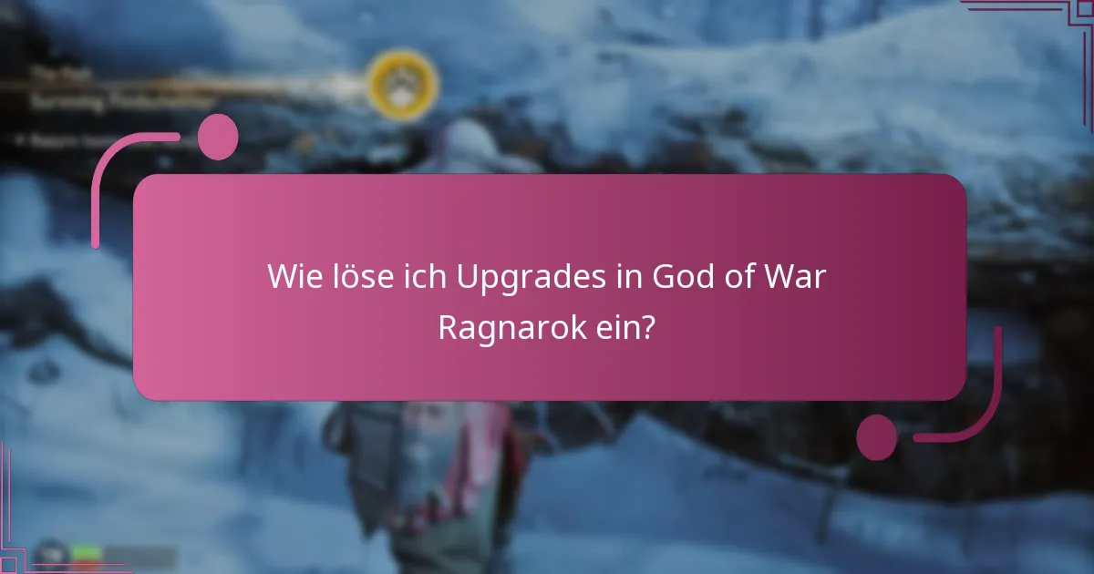 Wo finde ich Ressourcen für Upgrades in God of War Ragnarok?